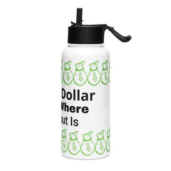 Protege Dollar Money where your Mouth is Stainless steel water bottle with a straw lid - Image 3